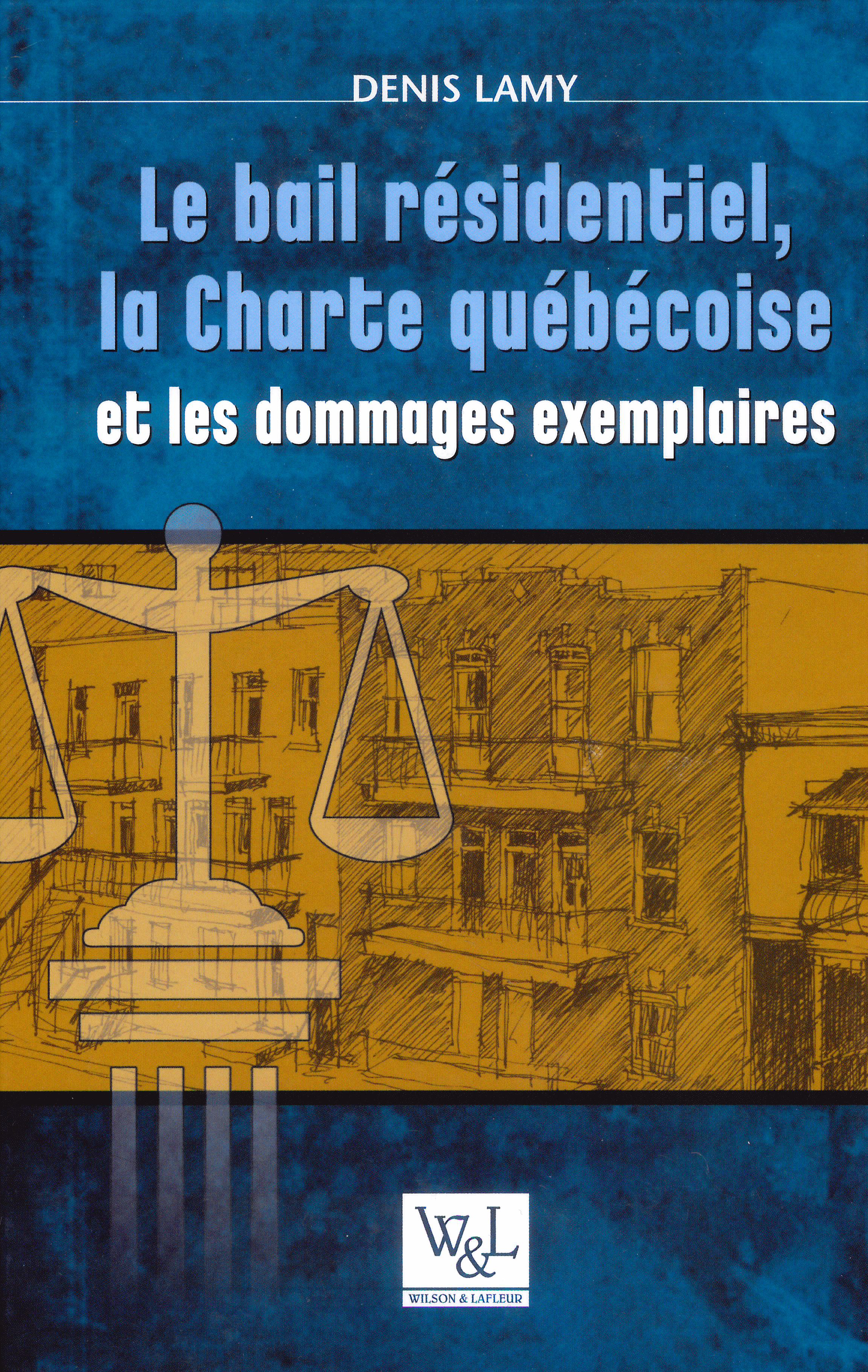 Livre - Le bail résidentiel, la Charte québécoise et les dommages exemplaires